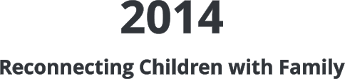 2014 Reconnecting Children with Family